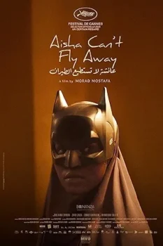 فيلم Aisha Can’t Fly Away 2024 مترجم