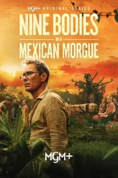 مسلسل Nine Bodies in A Mexican Morgue حلقة 1 اون لاين