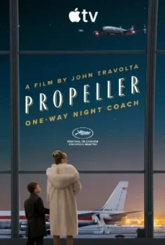 فيلم Propeller One-Way Night Coach 2026 مترجم