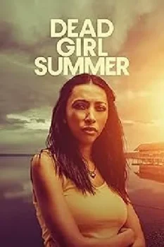 فيلم Dead Girl Summer 2025 مترجم