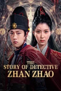 فيلم The Story of Detective Zhan Zhao 2025 مترجم