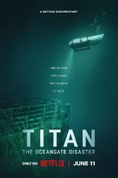 فيلم Titan: The OceanGate Disaster 2025 مترجم