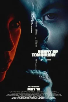 فيلم Hurry Up Tomorrow 2025 مترجم