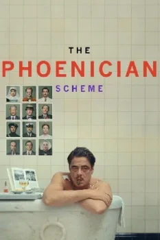 فيلم The Phoenician Scheme 2025 مترجم