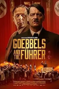 فيلم Goebbels and the Führer 2024 مترجم