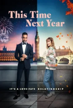 فيلم This Time Next Year 2024 مترجم