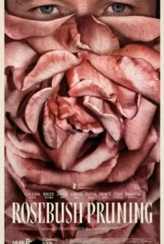 فيلم Rosebush Pruning 2026 مترجم