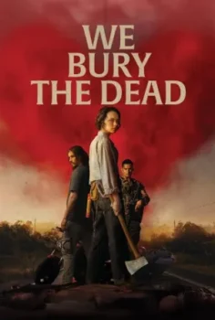 فيلم We Bury the Dead 2026 مترجم