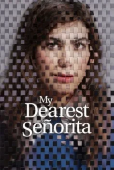 فيلم My Dearest Señorita 2026 مترجم