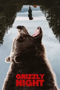 فيلم Grizzly Night 2026 مترجم